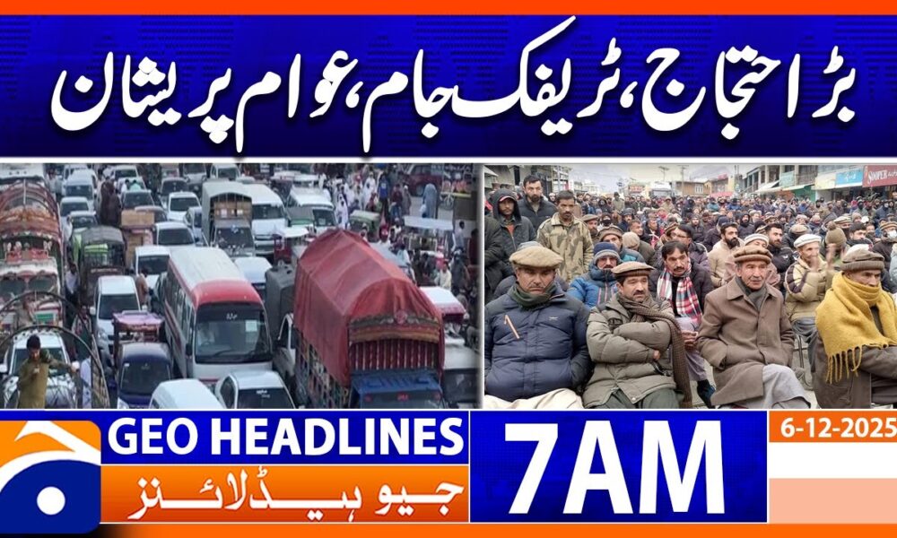 Chilghoza Association protests against Customs officials  | Headlines Geo News 7 AM (6th Dec 2025)