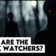 Who are The Dark Watchers? Don't stare too long.
