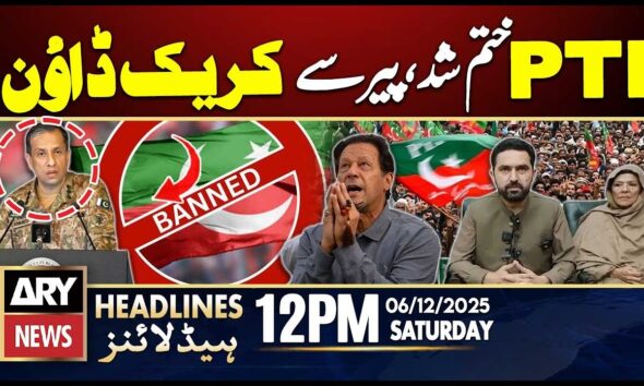 Crackdown Against PTI | DG ISPR Conference  || ARY News 12 PM Headlines | 6th Dec 2025