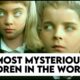 Solving The Most Mysterious Children in History