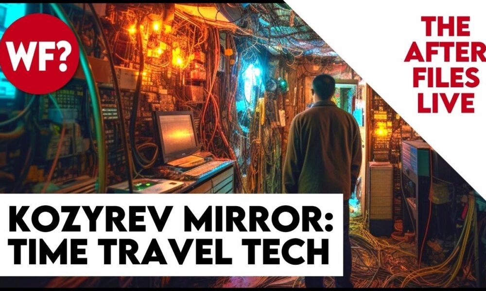 Kozyrev Mirror After Files! Q&A, AMA, Shoot the Breeze, Real time research