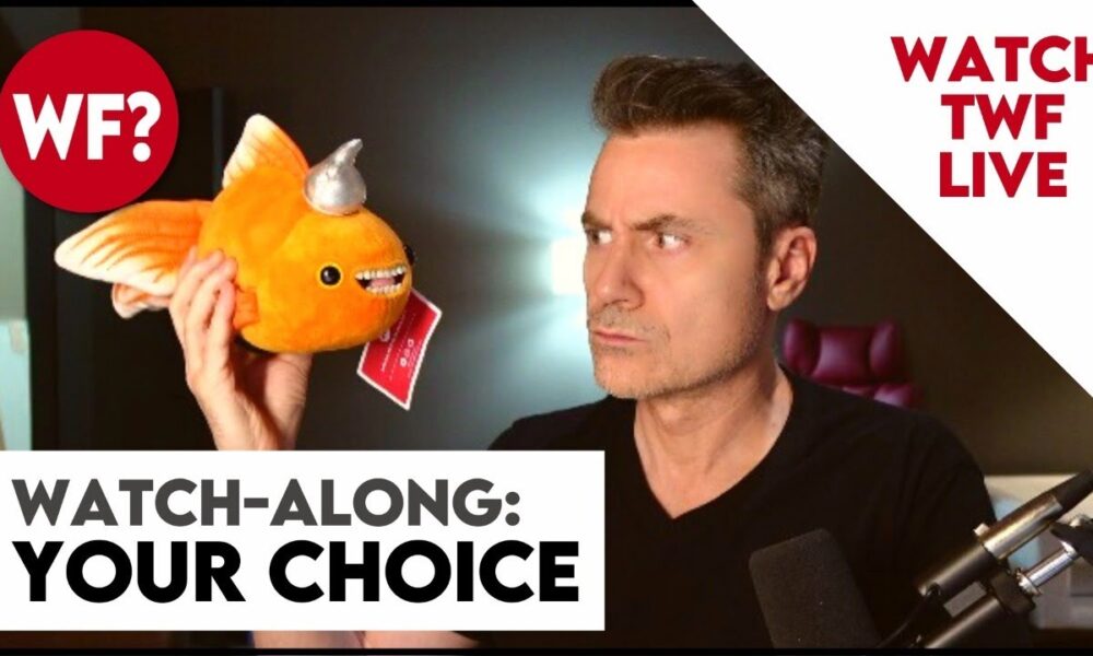 Watch Along: Your Choice!