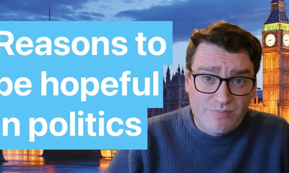 Reasons to be Hopeful in Politics