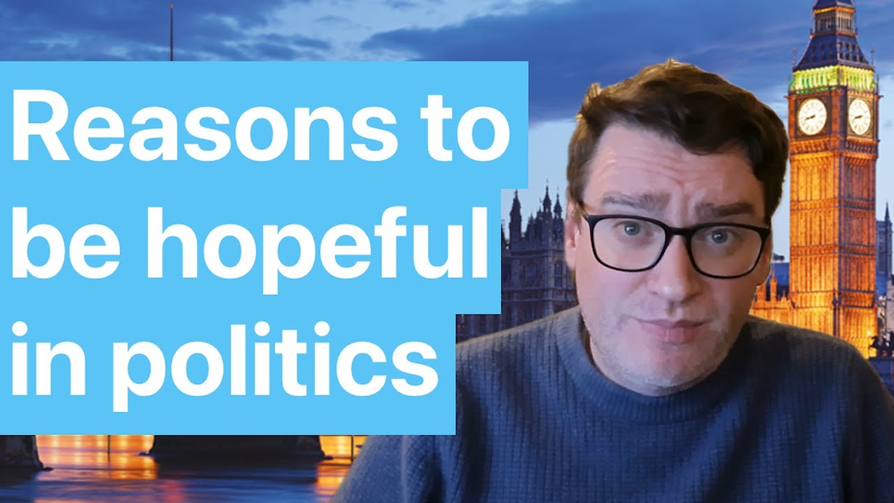 Reasons to be Hopeful in Politics
