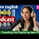 Traveling and Exploring New Places | Learn English With Podcast | English Podcast For beginners