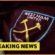 West Ham breaking news