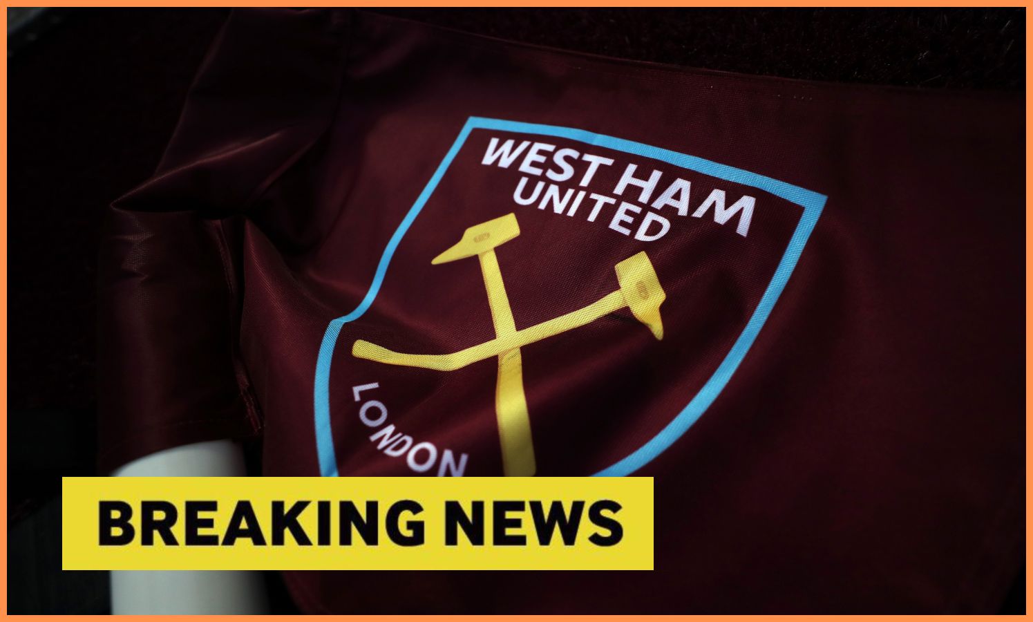 West Ham breaking news