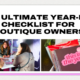The Ultimate Year-End Checklist for Boutique Owners