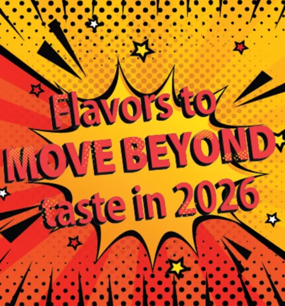 Flavors to move beyond taste in 2026