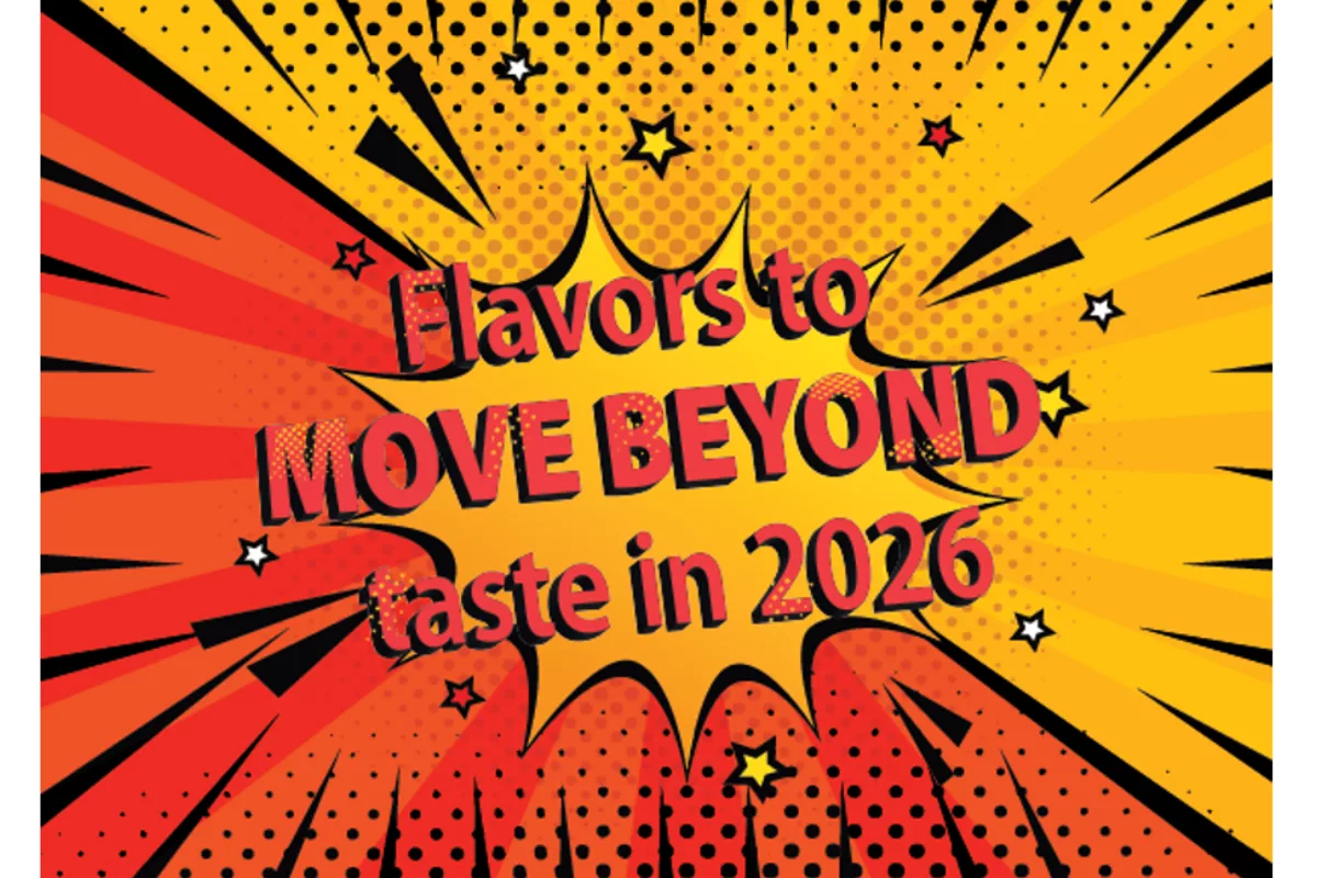 Flavors to move beyond taste in 2026