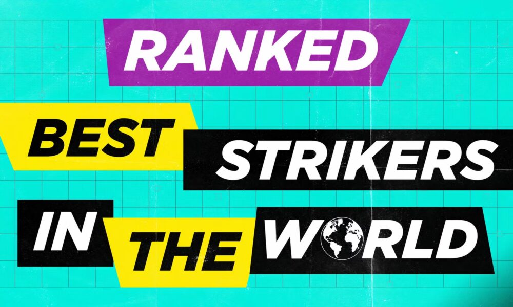 The Best 15 Strikers in World Football Ranked (2025)
