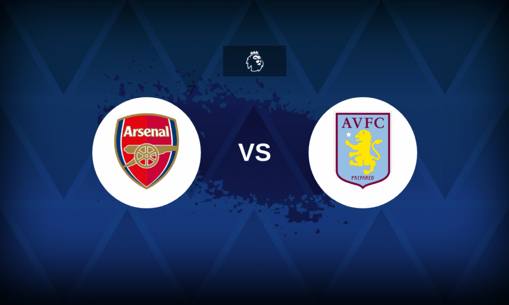 Arsenal v Aston Villa - Line-ups, stats and preview