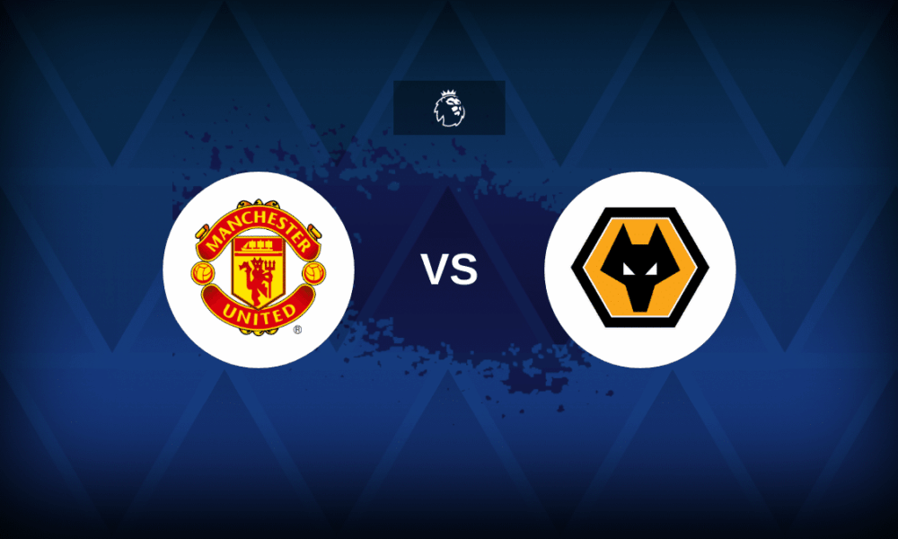 Manchester United v Wolves - Line-ups, stats and preview