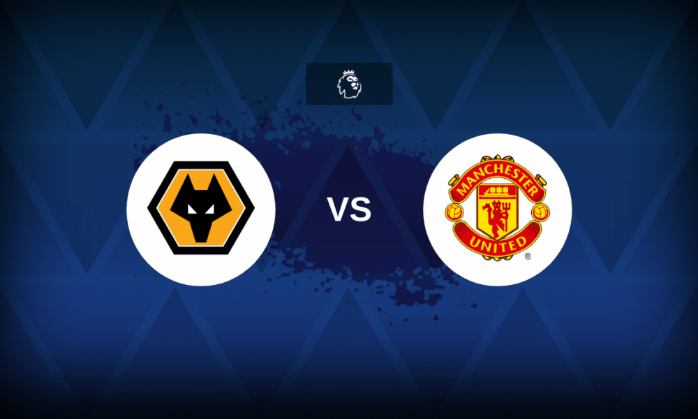 Wolves v Manchester United - Line-ups, stats and preview