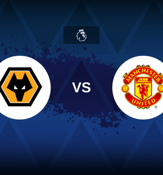 Wolves v Manchester United - Line-ups, stats and preview