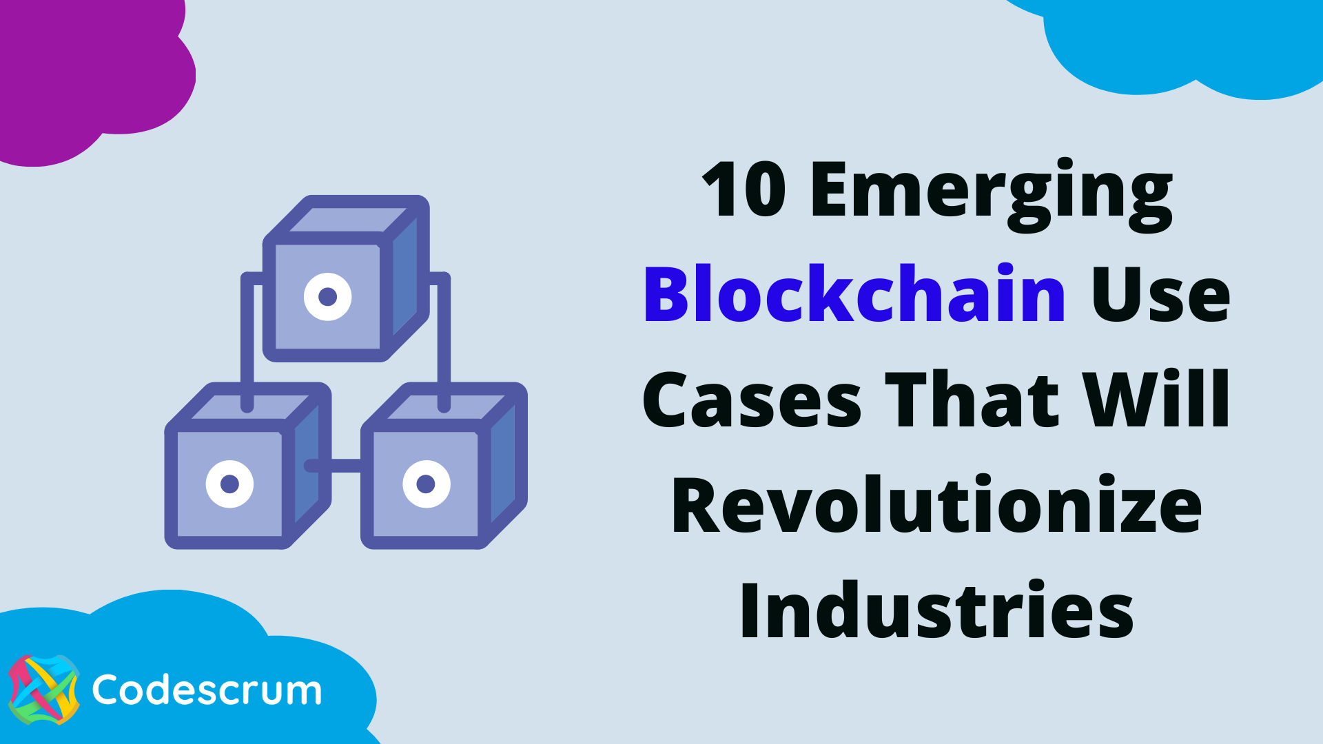 10 Emerging Blockchain Use Cases That Will Revolutionise Industries