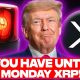 BREAKING THIS CHANGES EVERYTHING!! YOU HAVE UNTIL MONDAY XRP HOLDERS