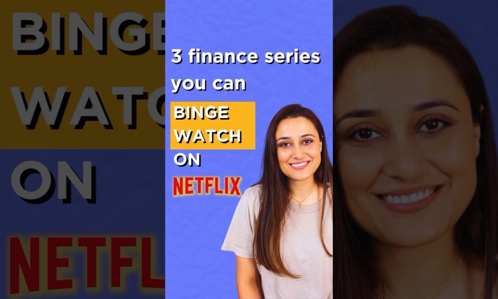 3 finance series to binge watch on Netflix!