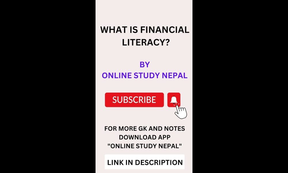 What is Financial Literacy? || Define Financial Literacy.||