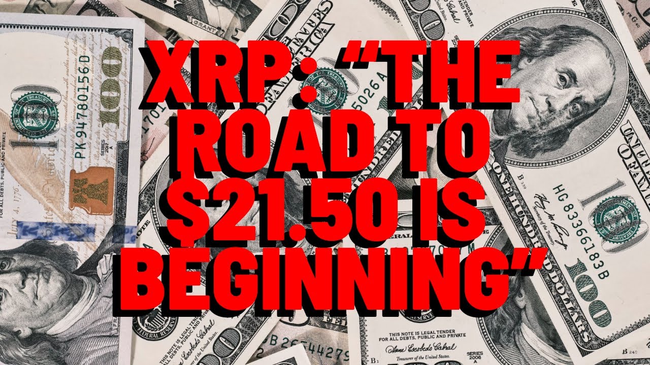 XRP: "THE ROAD TO $21.50 IS BEGINNING" Popular Analyst Claims