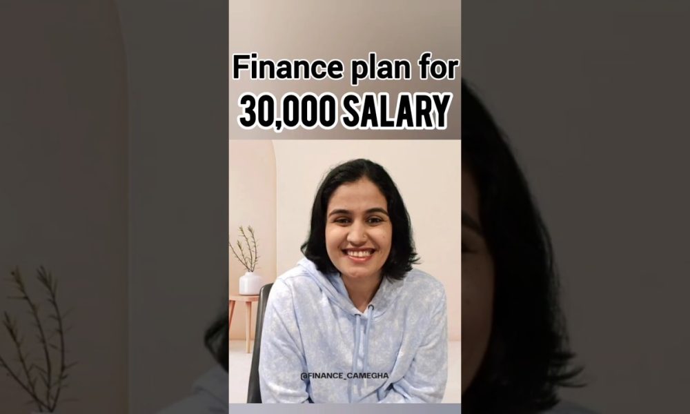 How to budget for 30,000 salary ? Finance plan for 30,000 salary income.