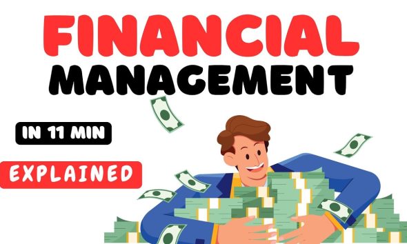 Financial Management Explained in 11 minutes