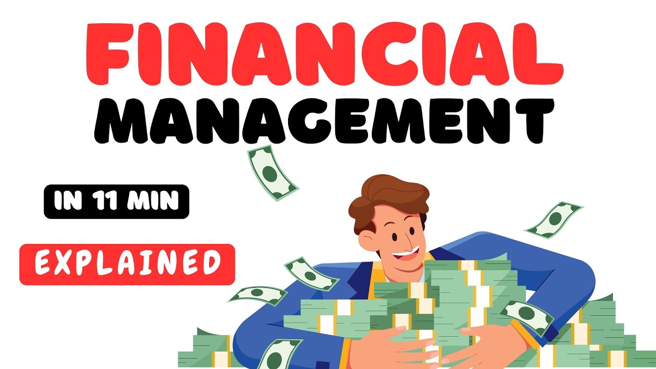 Financial Management Explained in 11 minutes