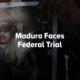Maduro Faces Federal Trial