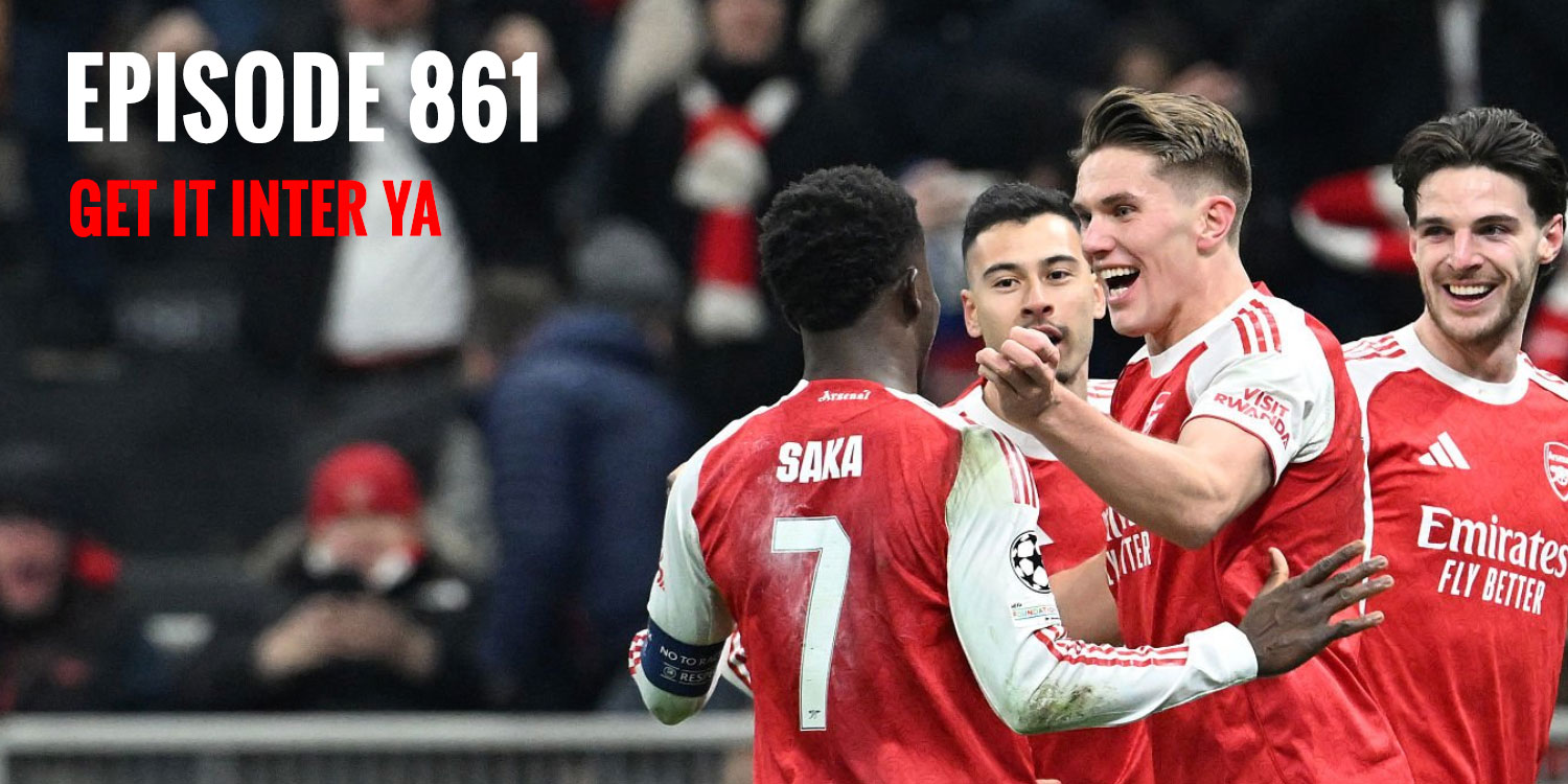 Episode 861 - Get it Inter ya ...