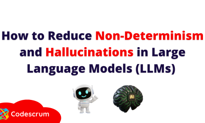How to Reduce Non-Determinism and Hallucinations in Large Language Models (LLMs)