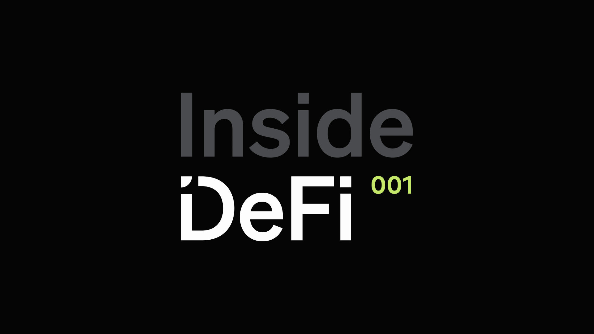 Inside DeFi 001
