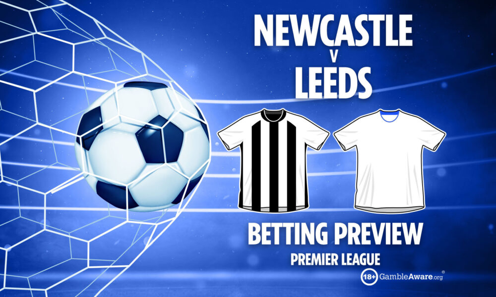 Newcastle vs Leeds prediction, preview and latest odds
