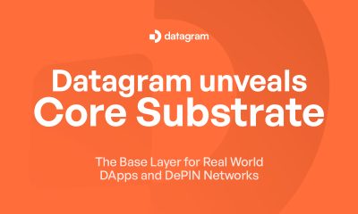 Datagram Unveils Core Substrate, The Baselayer for Real-World dApps and