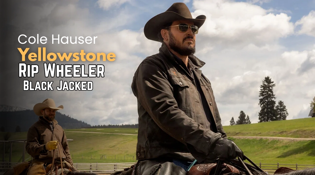 How to Dress Like Rip Wheeler from Yellowstone