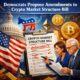 Democrats Propose Amendments to Crypto Market Structure Bill
Democrats Push Amendments to Crypto Market Structure Bill
Democrats Shape Crypto Market Structure Bill with Amendments