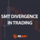 SMT Divergence in Trading: Concepts and Strategies