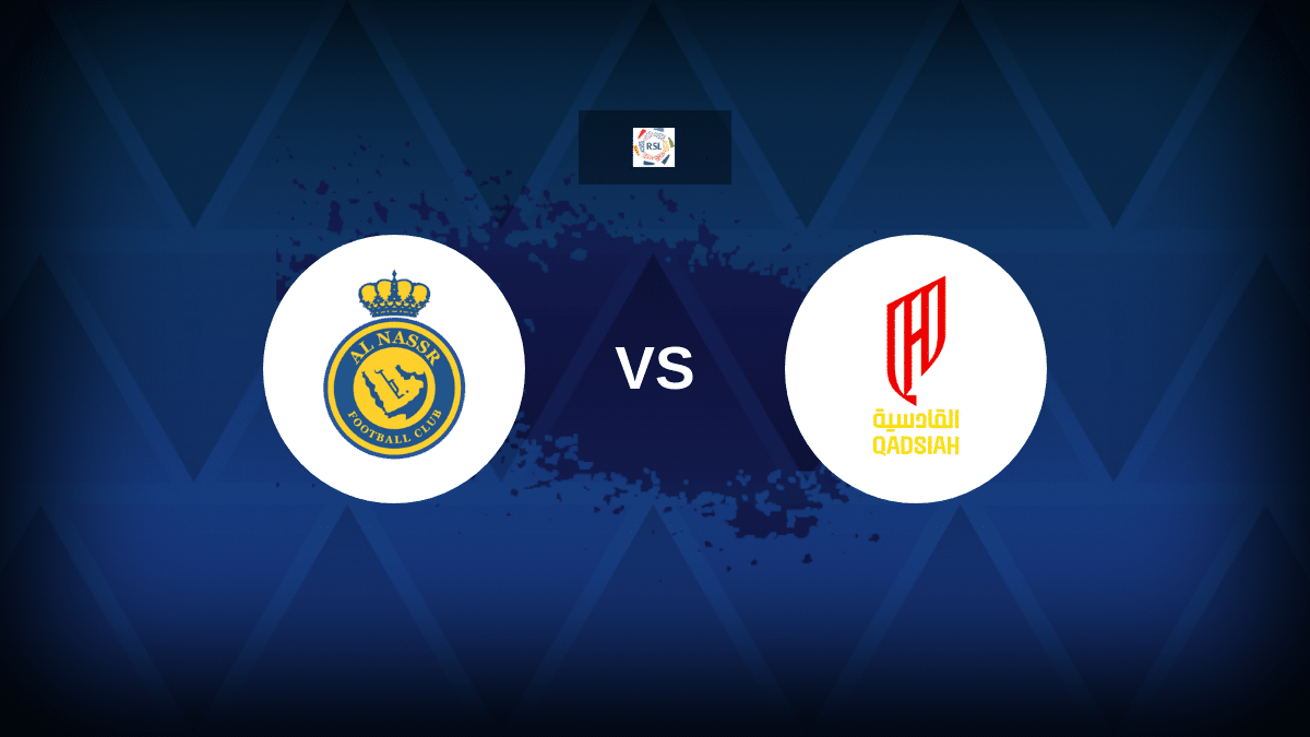 Al-Nassr v Al-Qadsiah - Line-ups, stats and preview