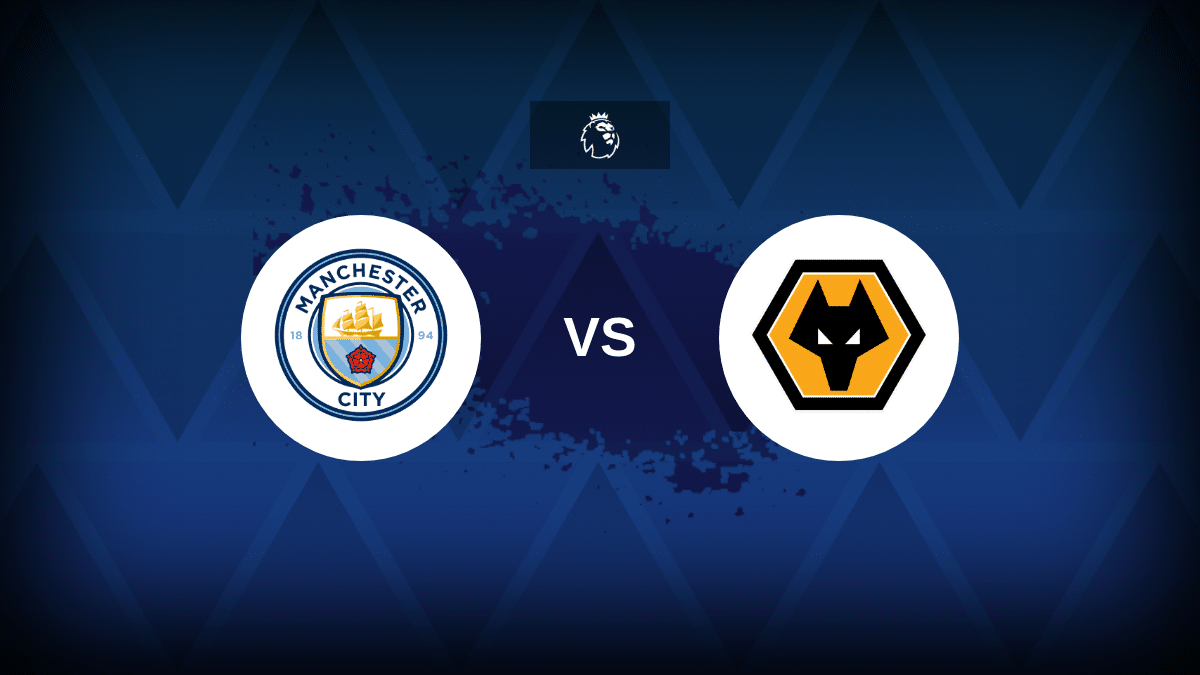 Manchester City v Wolverhampton: Line-ups, stats and preview