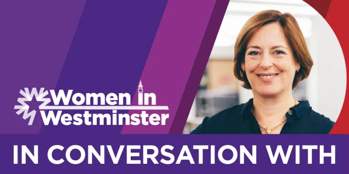 Women In Westminster: In Conversation With Dame Melanie Dawes