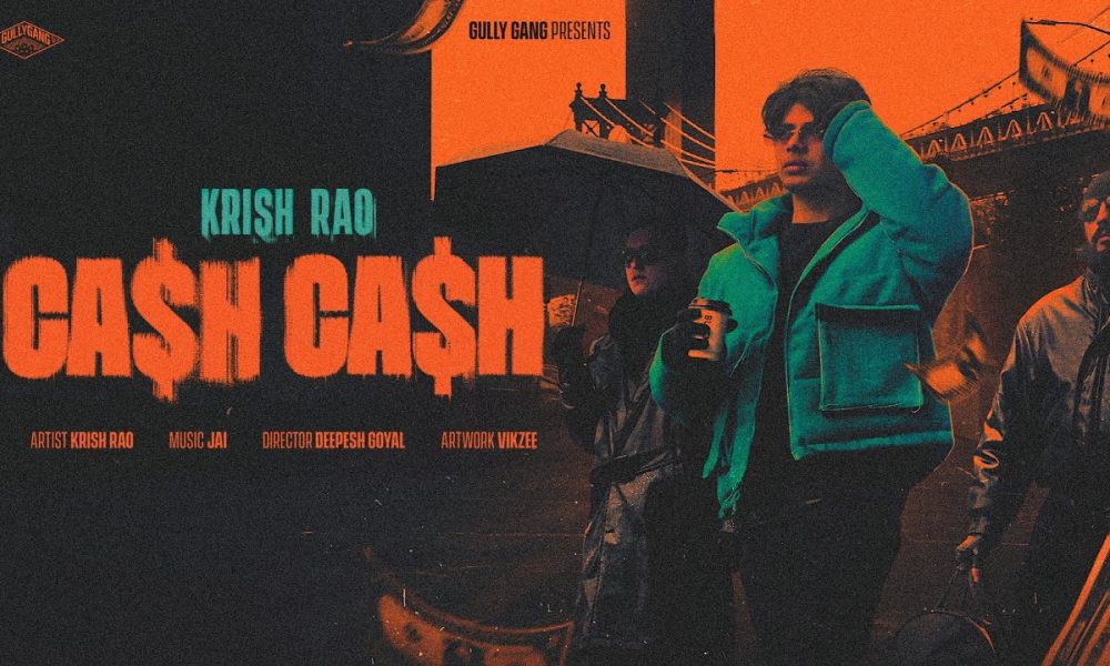 Krish Rao - Cash Cash ( Music Video ) | Prod. by Jai