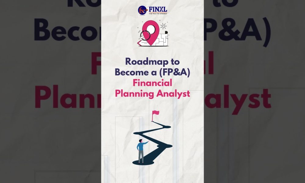 Roadmap to Become a FP&A | Financial Planning Analyst