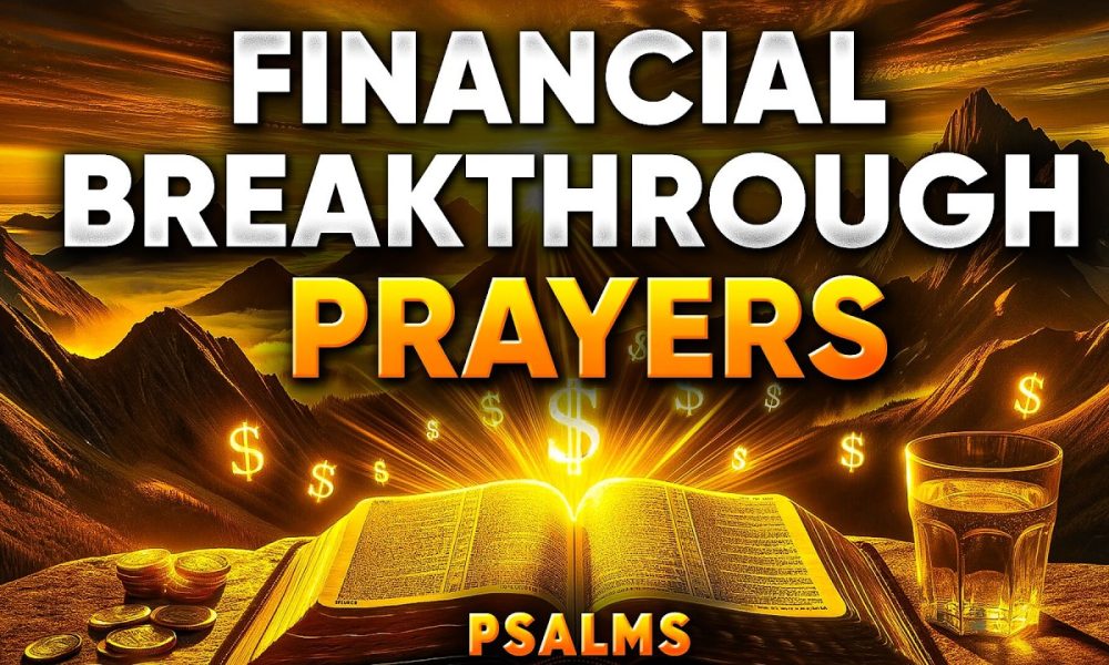 Most Powerful Prayers for Financial Breakthrough with Psalms
