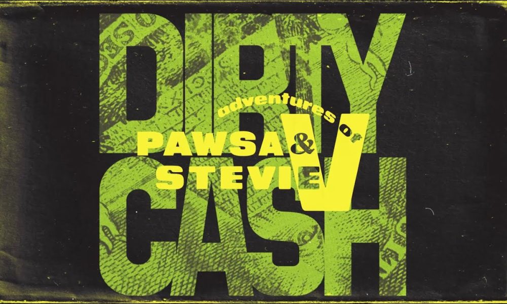 PAWSA & Adventures of Stevie V - Dirty Cash (Money Talks)