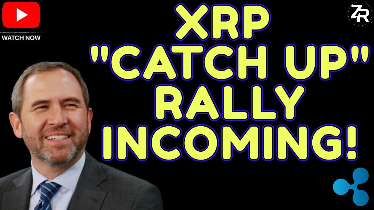 XRP "Catch Up" Rally Incoming!