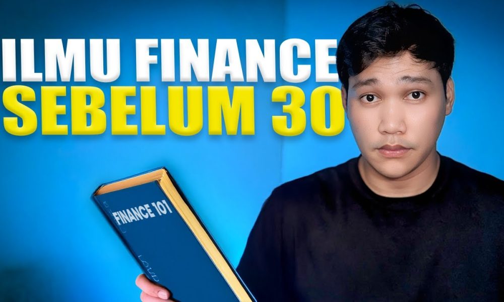 8 lmu Finance Kau kena Tahu Sebelum Umur 30