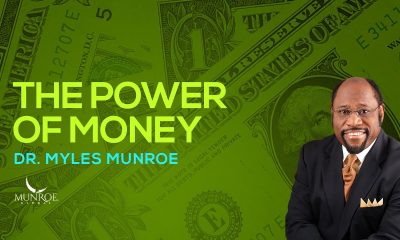 How To Use Money Wisely: Unlock Financial Freedom With Myles Munroe | MunroeGlobal.com