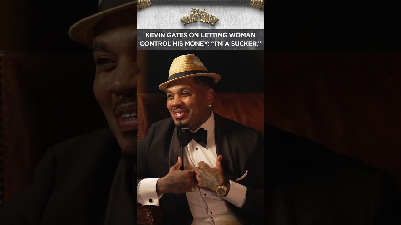Kevin Gates On Letting Woman Control His Money: "I'm a sucker"  I CLUB SHAY SHAY