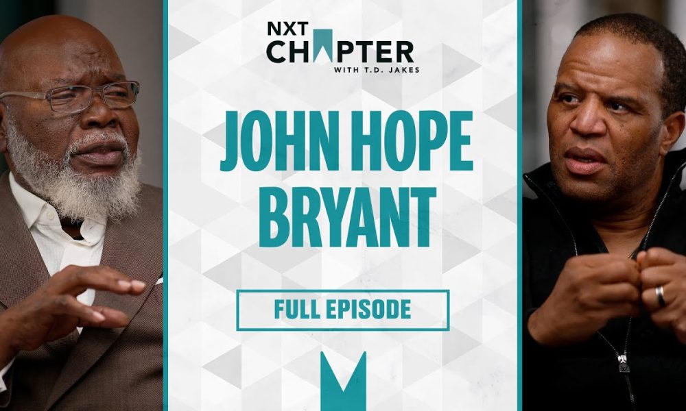 John Hope Bryant On Financial Literacy, Race, & Economic Power | NXT Chapter with T.D. Jakes