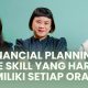 Skill Financial Planning yang Harus Kamu Kuasai Biar Gaji Gak Cuma Numpang Lewat