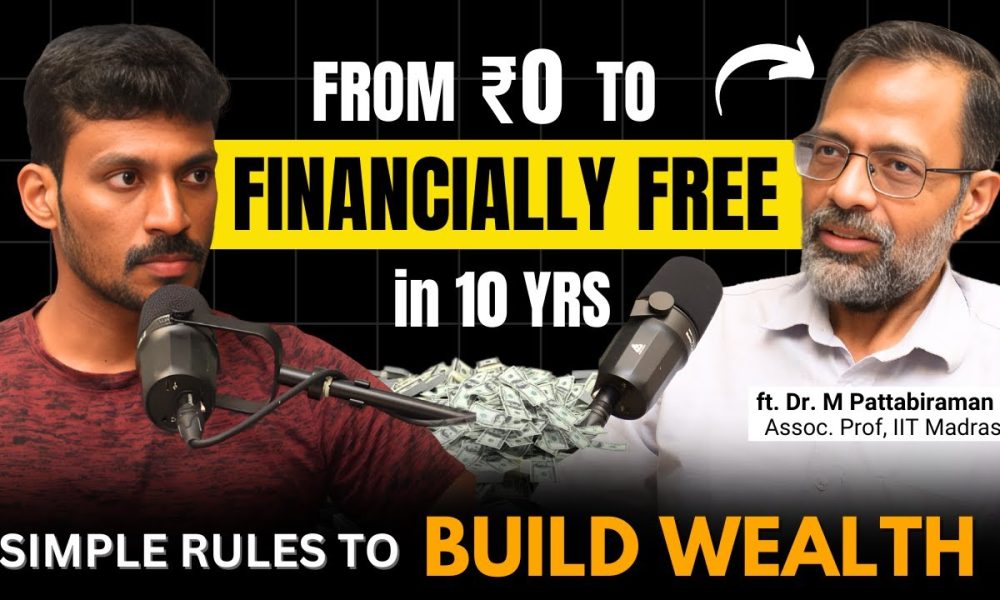 How to Build Wealth - Financial Expert Reveals his 15 Yrs Journey ft.  @pattufreefincal